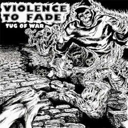 Violence To Fade "Tug Of War" 7"