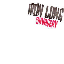 Iron Lung "Savagery" 7"