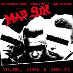 Mad Sin "Young, Dumb & Snotty" CD