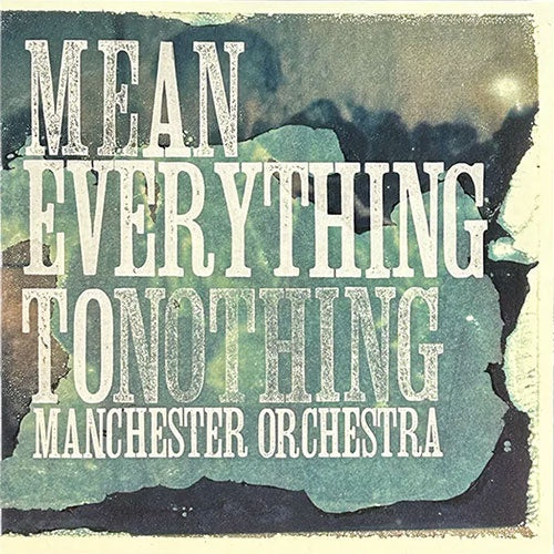 Manchester Orchestra "Mean Everything To Nothing" LP
