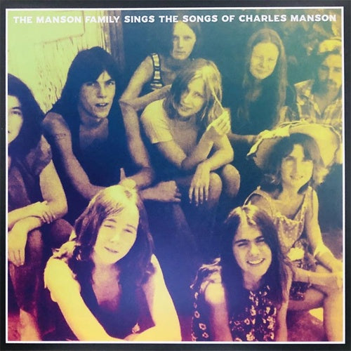 Manson Family "Manson Family Sings The Songs Of Charles Manson"