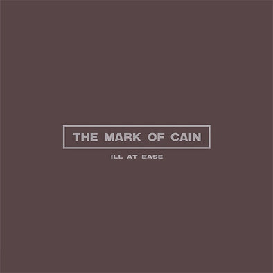 The Mark Of Cain  "Ill At Ease" 2xLP
