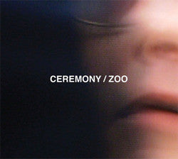 Ceremony "Zoo" CD