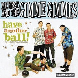 Me First And The Gimme Gimmes "Have Another Ball" LP