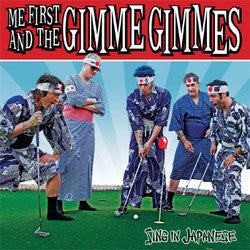 Me First And The Gimme Gimmes "Sing In Japanese" CD