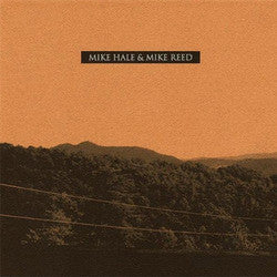 Mike Hale / Mike Reed "split" 7"