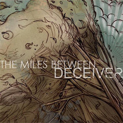 Miles Between "Deceiver" CD