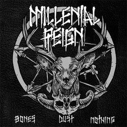 Millenial Reign "Bones Dust Nothing" 7"
