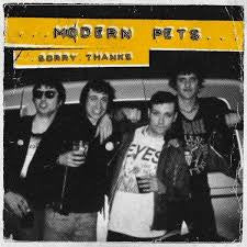 Modern Pets "Sorry. Thanks" LP