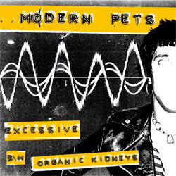 Modern Pets "Excessive Organic Kidneys" 7"