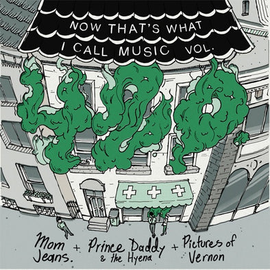 Mom Jeans / Prince Daddy / Pictures of Vernon "Now That's What I Call Music Vol. 420" 10''
