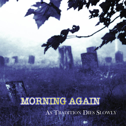 Morning Again "As Tradition Dies Slowly" LP