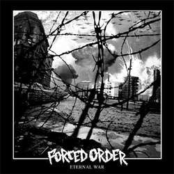 Forced Order "Eternal War" 7"