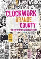 Clockwork Orange County: The Rise Of West Coast Punk Rock! DVD