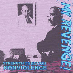 My Revenge! "Strength Through Nonviolence" CD