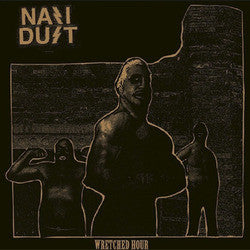 Nazi Dust "Wretched Hour" 12"