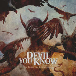 Devil You Know "The Beauty Of Destruction" CD
