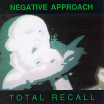 Negative Approach "Total Recall" CD