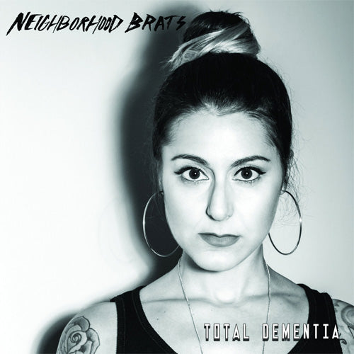 Neighborhood Brats "Total Dementia" 7"