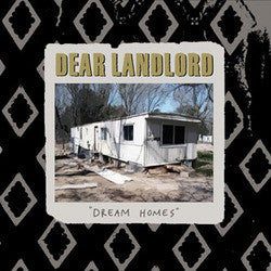 Dear Landlord "Dream Homes" LP