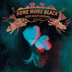 None More Black "Loud About Loathing" CDEP