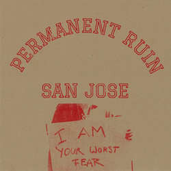 Permanent Ruin "San Jose" 7"