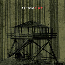 No Trigger "Tycoon" LP