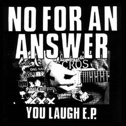 No For An Answer "You Laugh" CDep