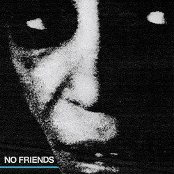 No Friends "<i>self titled</i>" 12"