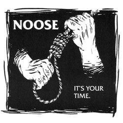 Noose "It's Your Time" 7"