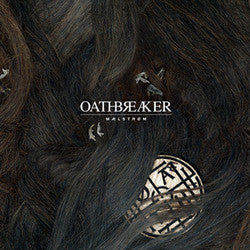 Oathbreaker "Maelstrom" CD