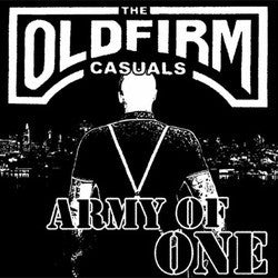 The Old Firm Casuals "Army Of One" 7"