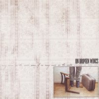 On Broken Wings "Some Of Us May Never See The World" CD