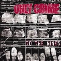 Only Crime "To The Nines" LP