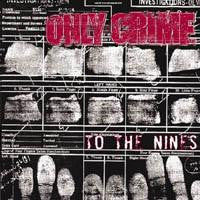 Only Crime "To The Nines" CD