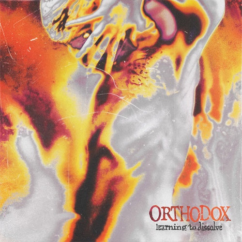 Orthodox "Learning To Dissolve" LP