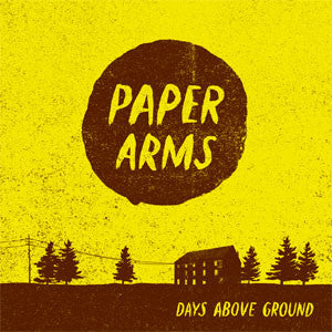 Paper Arms "Days Above Ground" CD