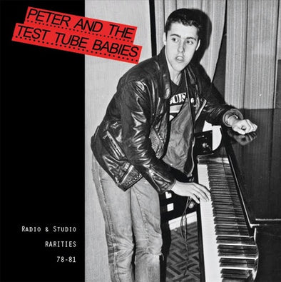 Peter And The Test Tube Babies "Radio & Studio Rarities 78-81" LP