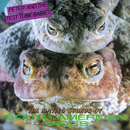 Peter And The Test Tube Babies "The Mating Sounds Of South American Frogs" LP