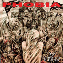 Phobia "22 Random Acts Of Violence" LP