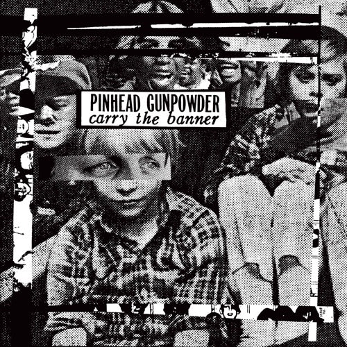 Pinhead Gunpowder "Carry The Banner" LP