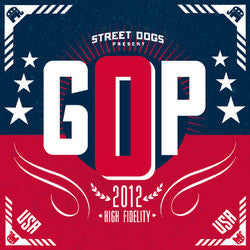 Street Dogs "GOP/Not With" 7"