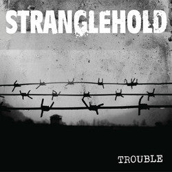 Stranglehold "Trouble" 7"