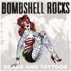 Bombshell Rocks "Scars And Tattoos" 7"