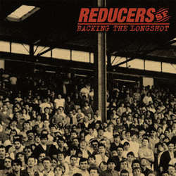 Reducers SF "Backing The Longshot" LP