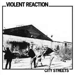 Violent Reaction "City Streets" LP