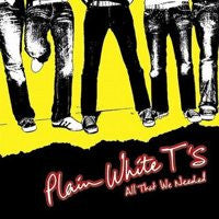 Plain White T's "All That We Needed" CD