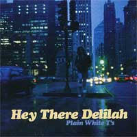 Plain White T's "Hey There Delilah" CDep