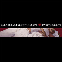 Planes Mistaken For Stars "Up In Them Guts" LP