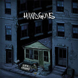 Handguns "Life Lessons" LP